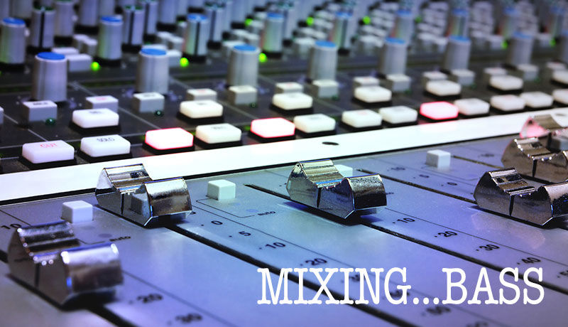 Mixing Bass How To