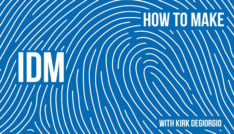 How To Make IDM with Kirk Degiorgio