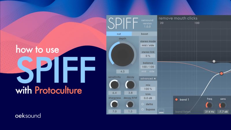 How To Use Oeksound Spiff with Protoculture