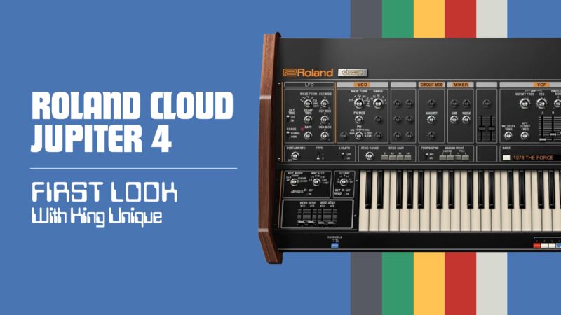 Roland Cloud Jupiter 4 First Look with King Unique