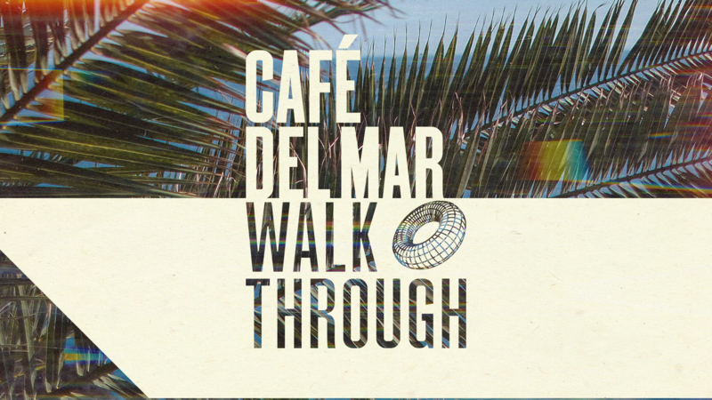 Cafe Del Mar Walkthrough with Phil Johnston and Chris Agnelli