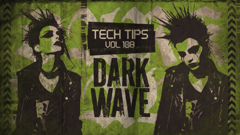 Darkwave Tech Tips