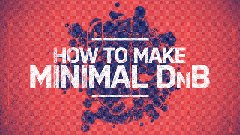 How To Make Minimal DnB with Larry Holcombe