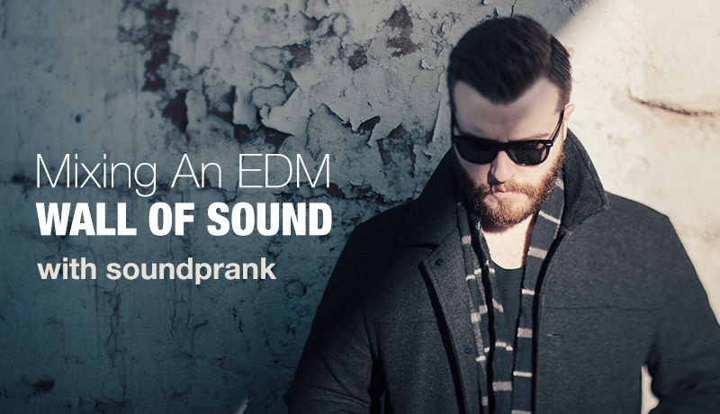 Mixing an EDM Wall of Sound with Soundprank