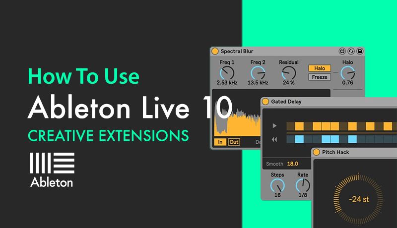 Ableton Live 10 Creative Extensions with Bluffmunkey