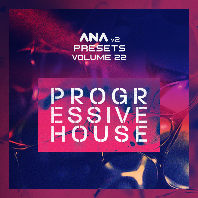 ANA 2 Presets Vol 22 - Progressive House artwork