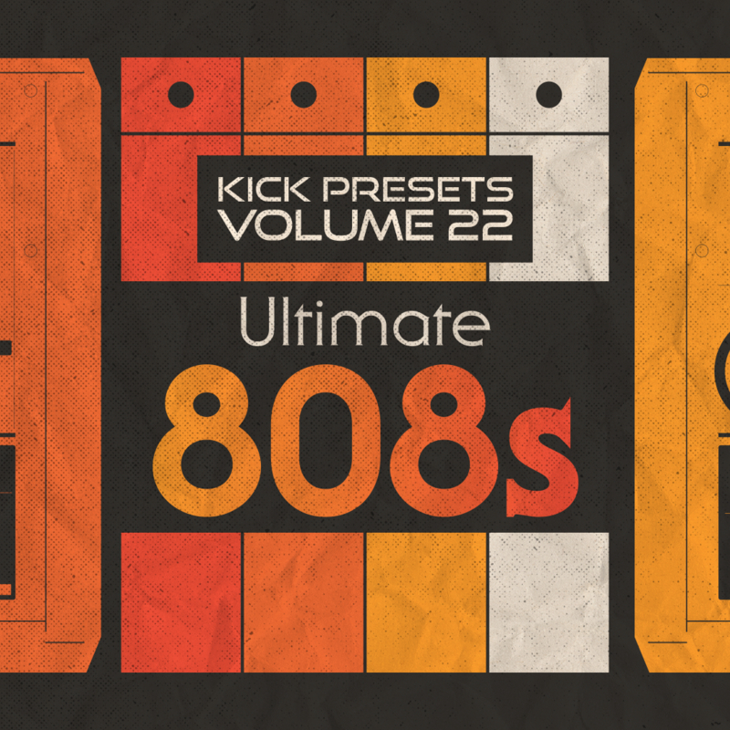 Kick 3 Presets Vol 22 - Ultimate 808s artwork