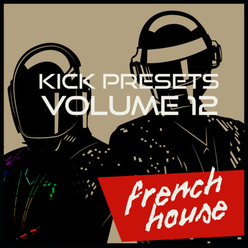 Kick 2 Presets Vol 12 - French House
