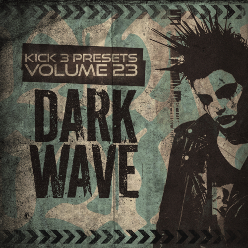 Kick 3 Presets Vol 23 - Darkwave