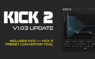 KICK 2 V1.03 Available Now